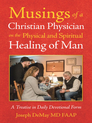 cover image of Musings of a Christian Physician on the Physical and Spiritual Healing of Man